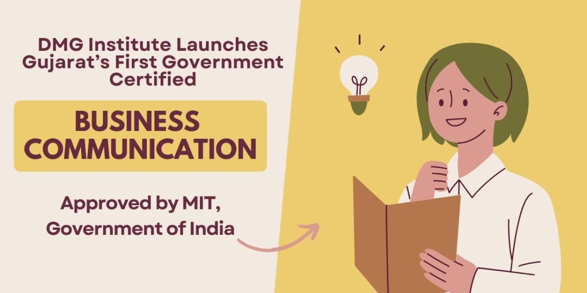 DMG Institute Launches Gujarat’s First Government Certified Business Communication Course Approved by MIT, Government of India