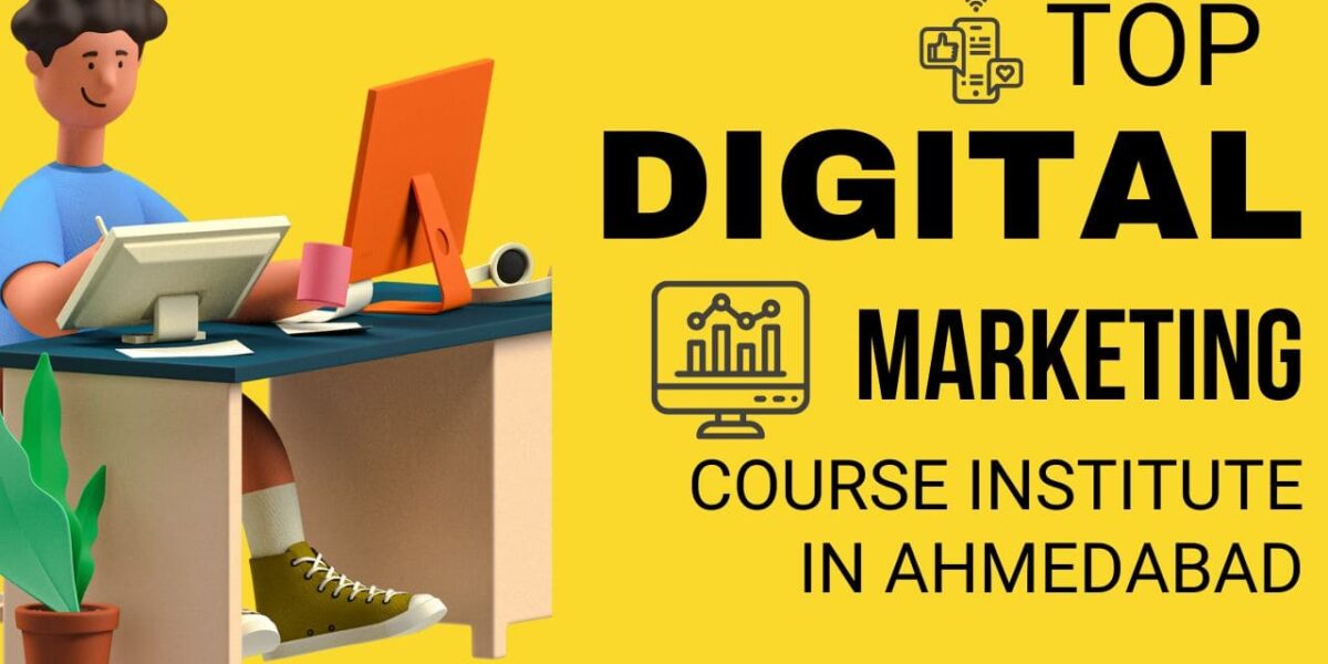 Top Digital Marketing Course Institute in Ahmedabad