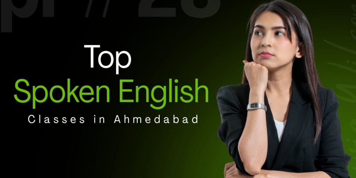 Top Spoken English Classes in Ahmedabad