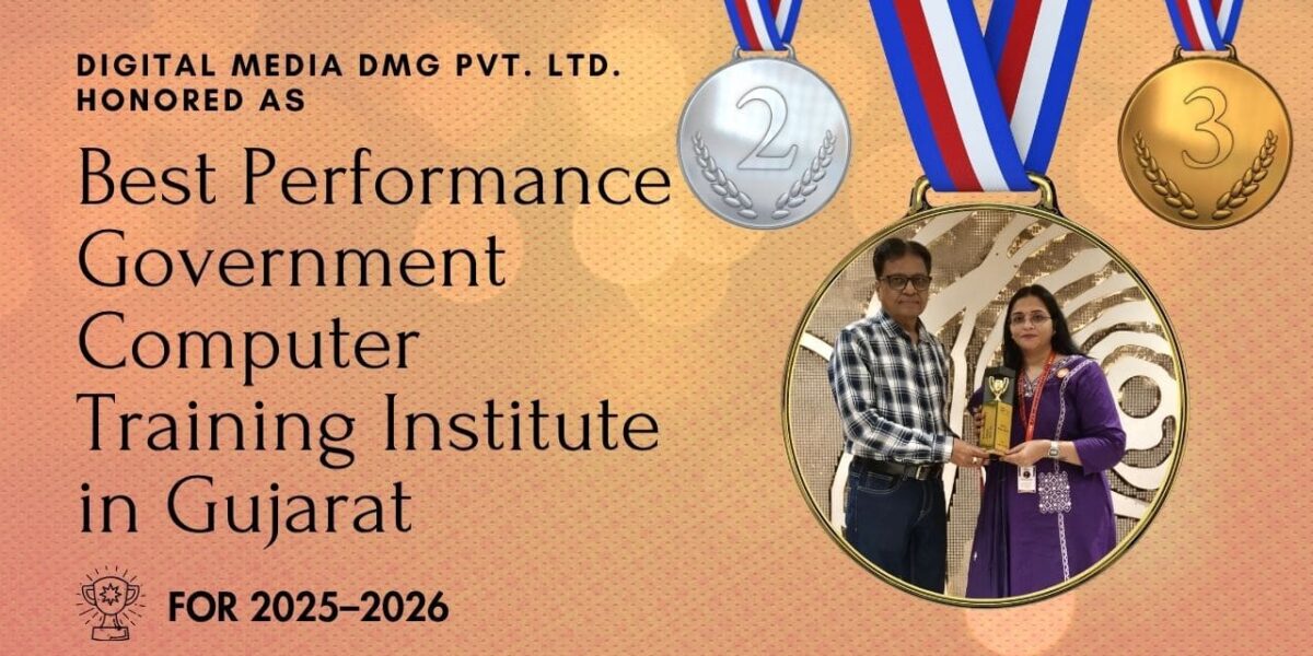 Digital Media DMG Pvt. Ltd. Honored as “Best Performance Government Computer Training Institute in Gujarat” for 2025–2026